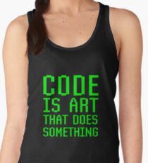 Code Is Art That Does Something Funny Computer Programming Coding Gift Women's Tank Top