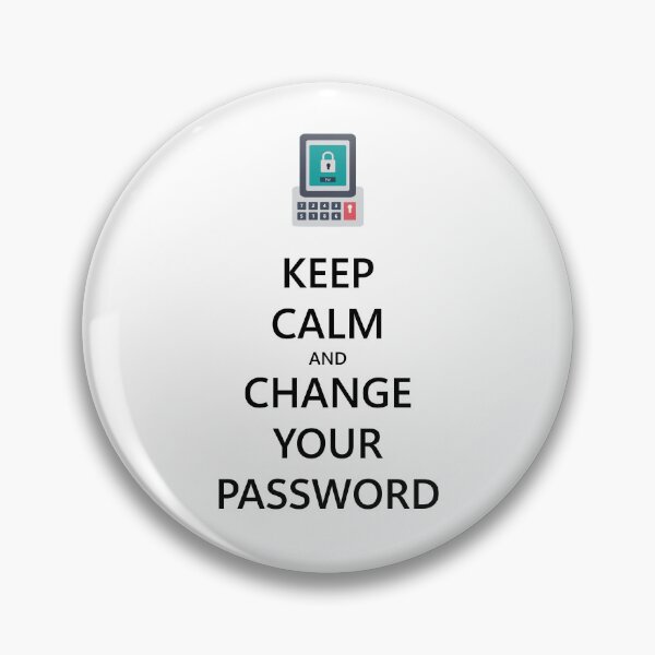 Item preview, Keep Calm and Change Your Password - Light designed and sold by PaulJerimy.