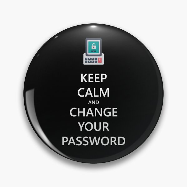 Item preview, Keep Calm and Change your Password - Dark designed and sold by PaulJerimy.