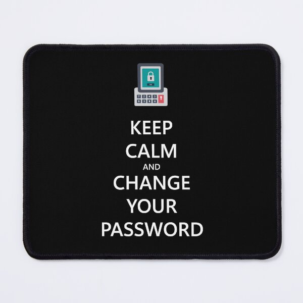 Item preview, Keep Calm and Change your Password - Dark designed and sold by PaulJerimy.