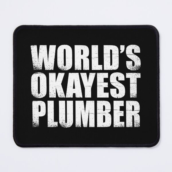Item preview, worlds okayest plumber designed and sold by Majesticoo.