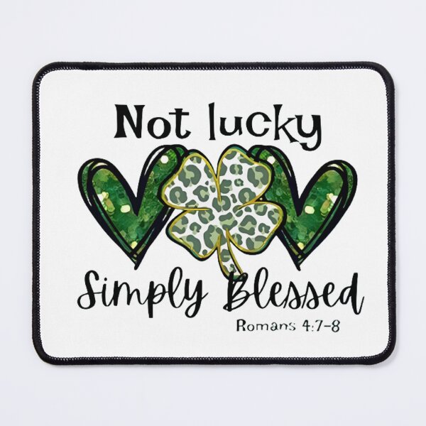Item preview, St Patrick's Day Not Lucky Simply Blessed designed and sold by HerExpressions.