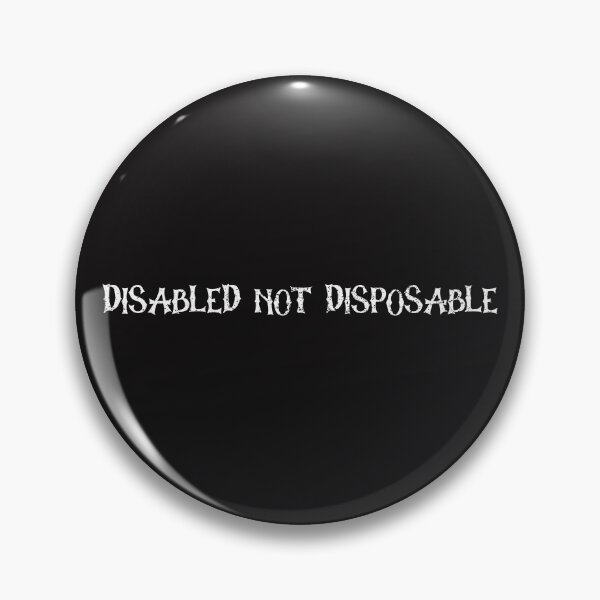 Item preview, Disabled Not Disposable  designed and sold by Disabledland.