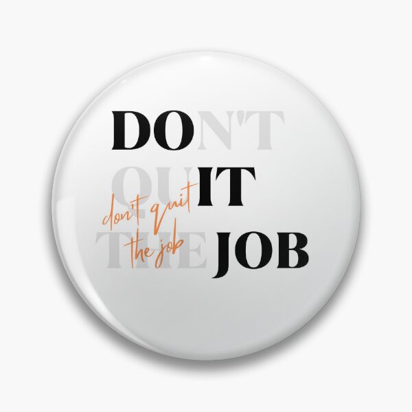 Item preview, Don't quit the job designed and sold by Inspiring-A-D.