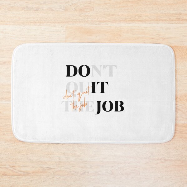 Item preview, Don't quit the job designed and sold by Inspiring-A-D.