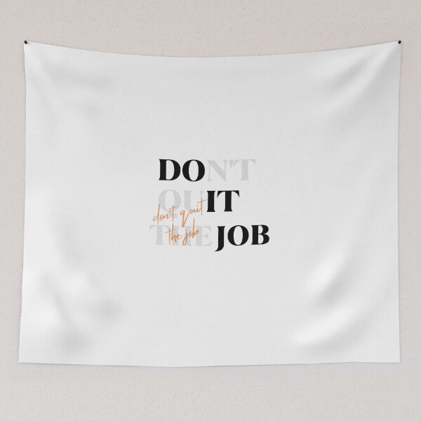 Item preview, Don't quit the job designed and sold by Inspiring-A-D.