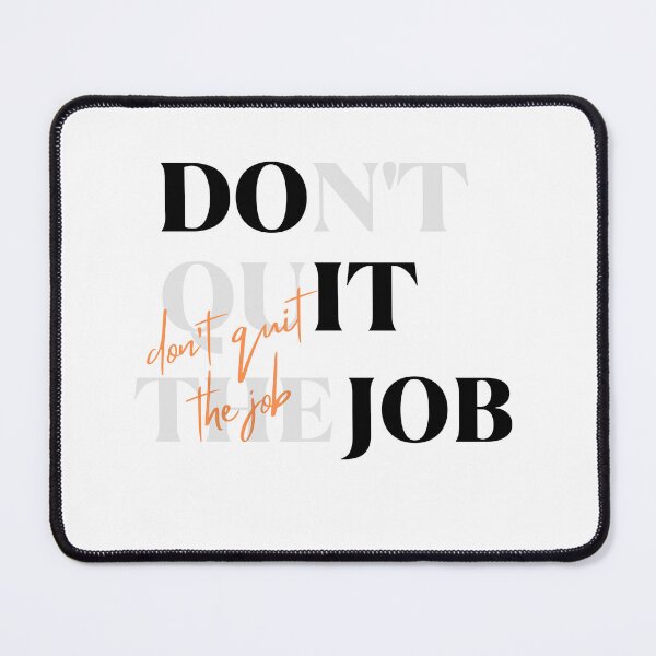 Item preview, Don't quit the job designed and sold by Inspiring-A-D.