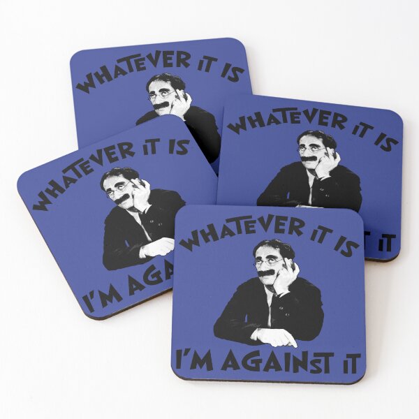 Item preview, Whatever it is I'm Against it! designed and sold by kryten4k.