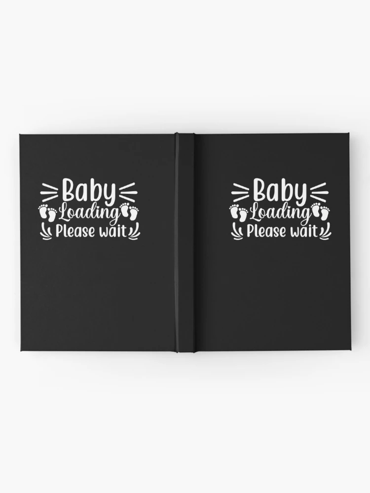 Thumbnail 2 of 3, Journal, Baby Loading Please Wait designed and sold by Fitbys.