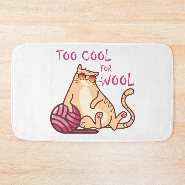 Item preview, FUNNY AND CUTE CAT WITH A BALL OF WOOL, TOO COOL FOR WOOL designed and sold by FlutteringWings.