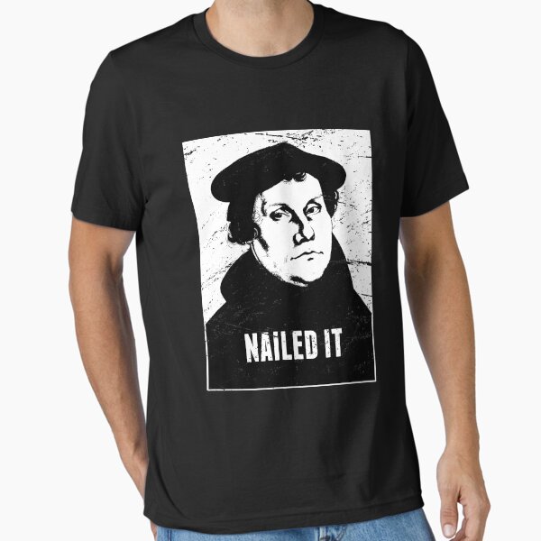 Item preview, Nailed It | Martin Luther Protestant Reformation designed and sold by Jam Jar.