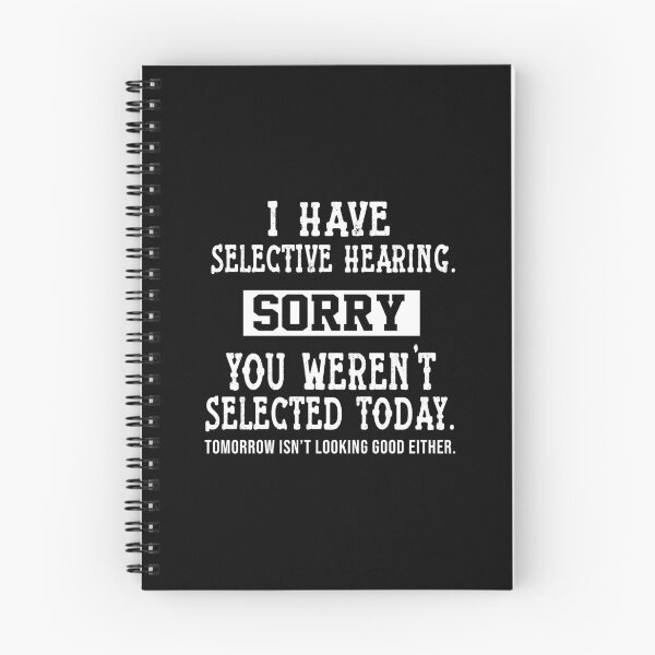 Item preview, I Have Selective Hearing, You Weren't Selected Sassy funny sarcastic offended Rude saying  designed and sold by joygift369.