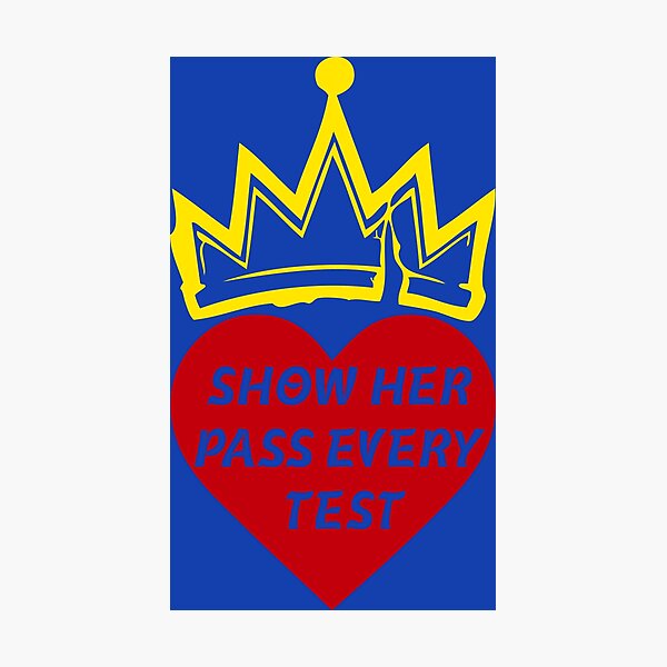 Show Her Past Every Test Photographic Print