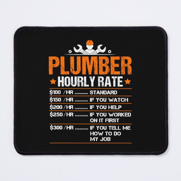 Item preview, Plumber hourly rate  designed and sold by Majesticoo.