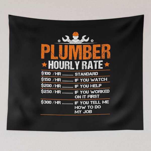 Item preview, Plumber hourly rate  designed and sold by Majesticoo.