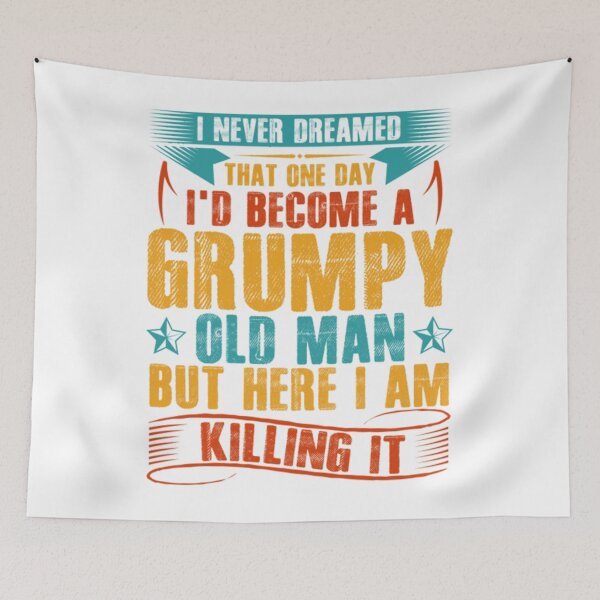 Item preview, I_d Become A Grumpy Old Man   designed and sold by GraphicsByFlowz.