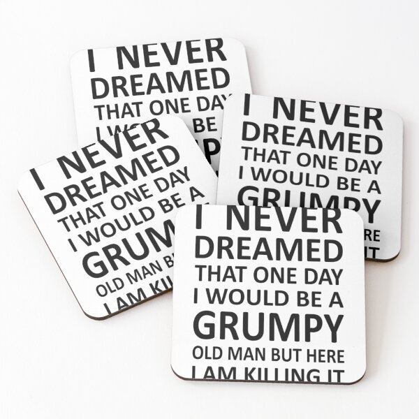 Item preview, I Never Dreamed That One Day I would Be A Grumpy Old Man But Here I Am Killing It   designed and sold by GraphicsByFlowz.