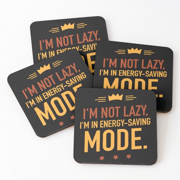 Item preview, I'm not lazy, I'm in energy-saving mode designed and sold by Best-Designers.