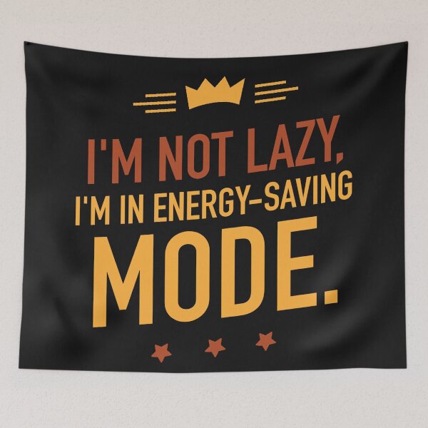 Item preview, I'm not lazy, I'm in energy-saving mode designed and sold by Best-Designers.