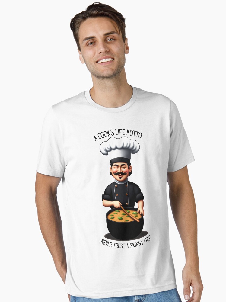 Funny Chef Sayings A cooks life motto Essential T-Shirt