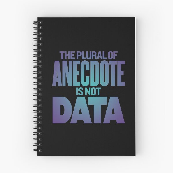 Item preview, The plural of anecdote is not data. v.1 designed and sold by x1brett.