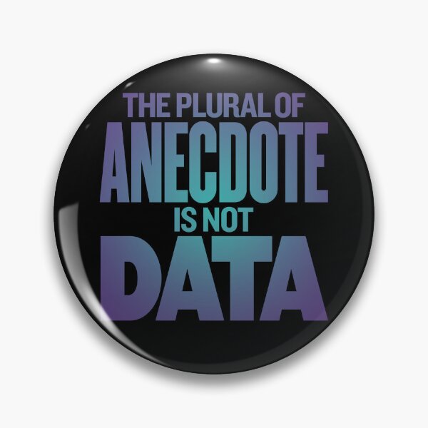 Item preview, The plural of anecdote is not data. v.1 designed and sold by x1brett.