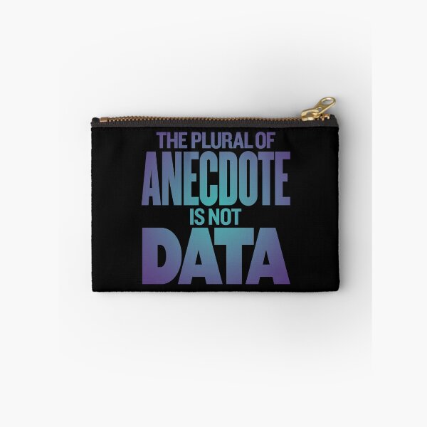 Item preview, The plural of anecdote is not data. v.1 designed and sold by x1brett.