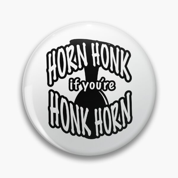 Item preview, Horn honk if you’re honk horn  designed and sold by High-on-tylenol.