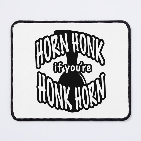Item preview, Horn honk if you’re honk horn designed and sold by High-on-tylenol.