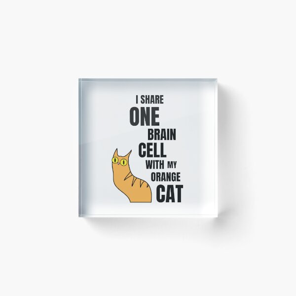 Item preview, I Share One Brain Cell With My Orange Cat – Funny orange tabby cat designed and sold by Rigipedia.