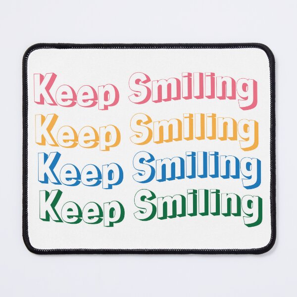 Item preview, You keep smiling. designed and sold by Crafty-Hawk.