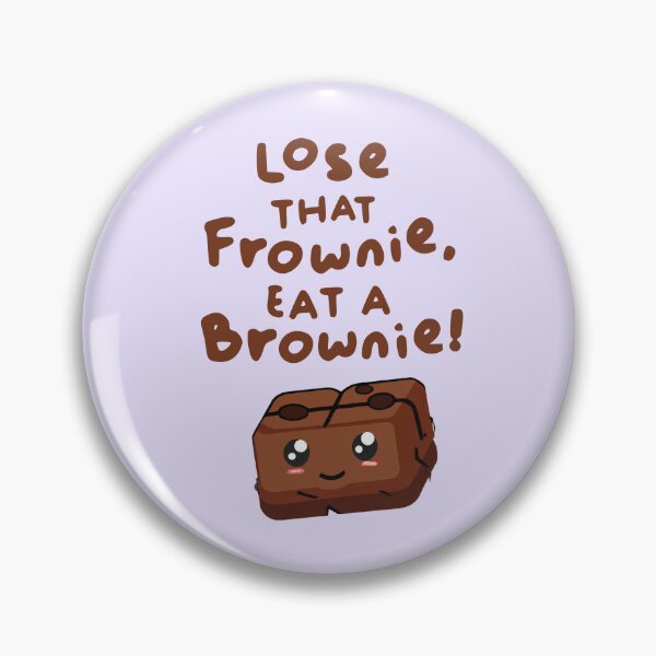 Item preview, Lose that Frownie eat a Brownie - Funny Brownie Puns Sticker designed and sold by byFizCreative.