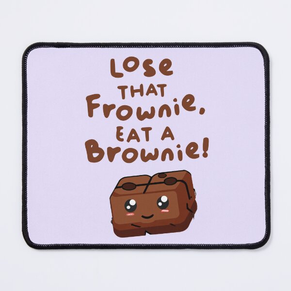 Item preview, Lose that Frownie eat a Brownie - Funny Brownie Puns Sticker designed and sold by byFizCreative.