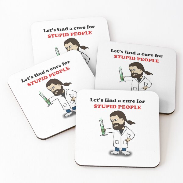 Item preview, Let's find a cure for stupid people designed and sold by kamilbogaty1.