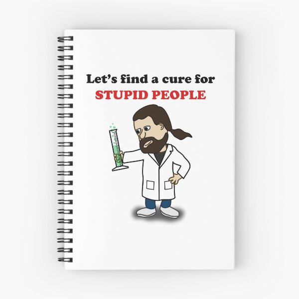 Item preview, Let's find a cure for stupid people designed and sold by kamilbogaty1.