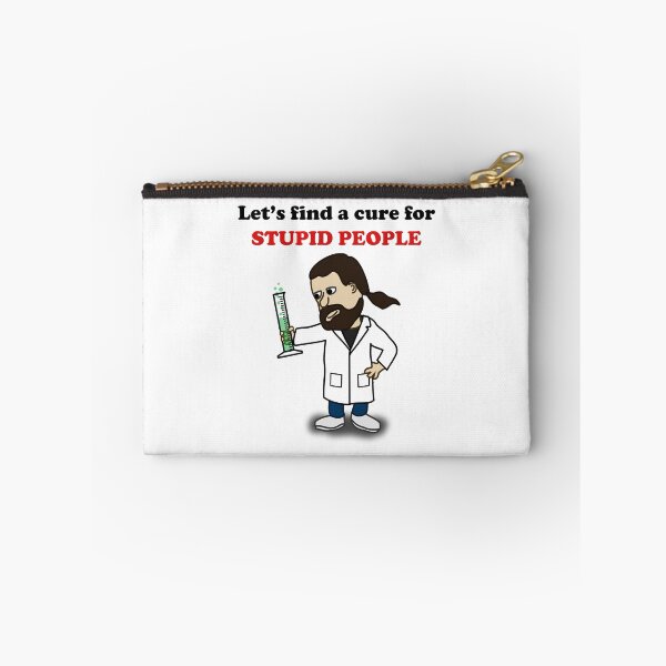 Item preview, Let's find a cure for stupid people designed and sold by kamilbogaty1.