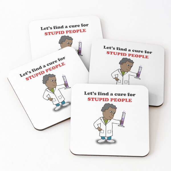 Item preview, Let's find a cure for stupid people designed and sold by kamilbogaty1.