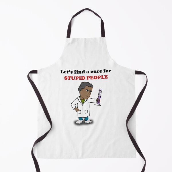 Item preview, Let's find a cure for stupid people designed and sold by kamilbogaty1.