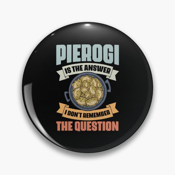Item preview, Retro Pierogi Is The Answer I Don't Remember The Question designed and sold by Nessshirts.