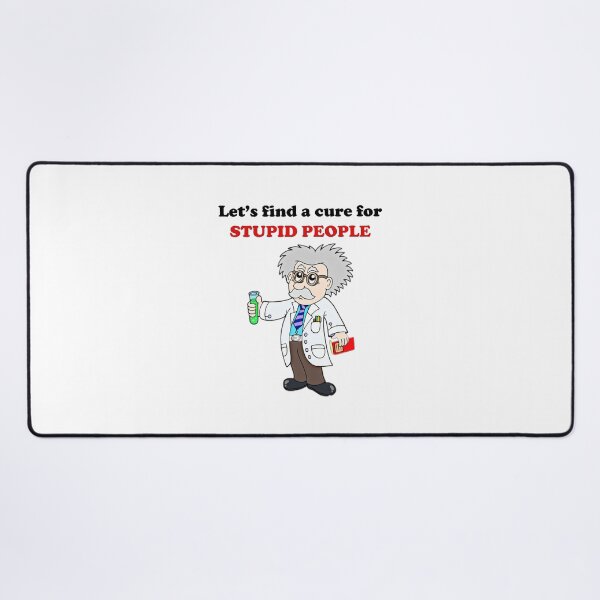Item preview, Let's find a cure for stupid people designed and sold by kamilbogaty1.