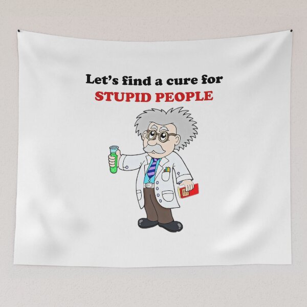 Item preview, Let's find a cure for stupid people designed and sold by kamilbogaty1.