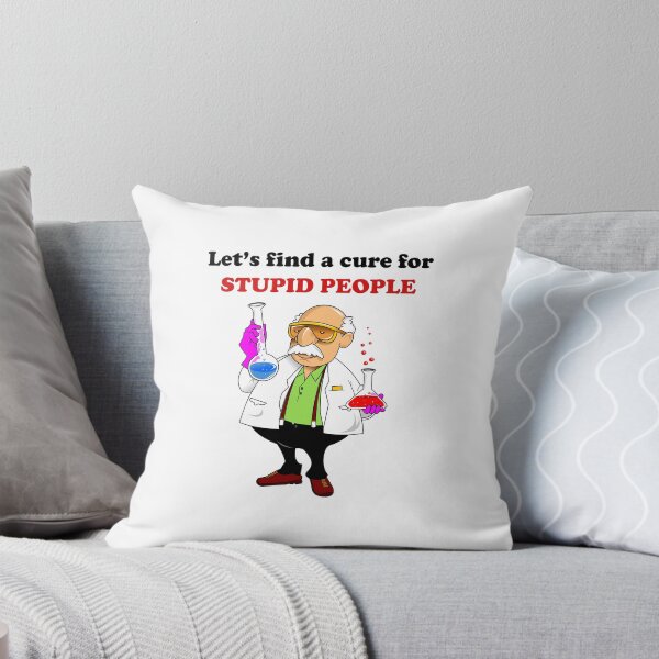 Item preview, Let's find a cure for stupid people designed and sold by kamilbogaty1.