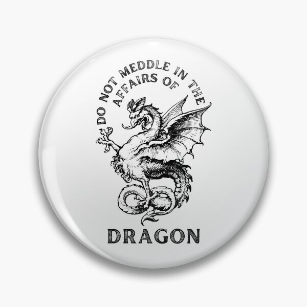 Item preview, Do Not Meddle In The Affairs Of Dragons designed and sold by AmberSiraj.