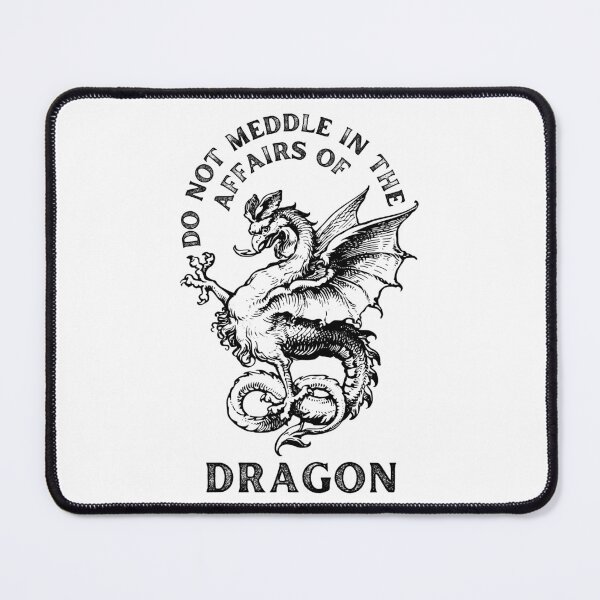 Item preview, Do Not Meddle In The Affairs Of Dragons designed and sold by AmberSiraj.