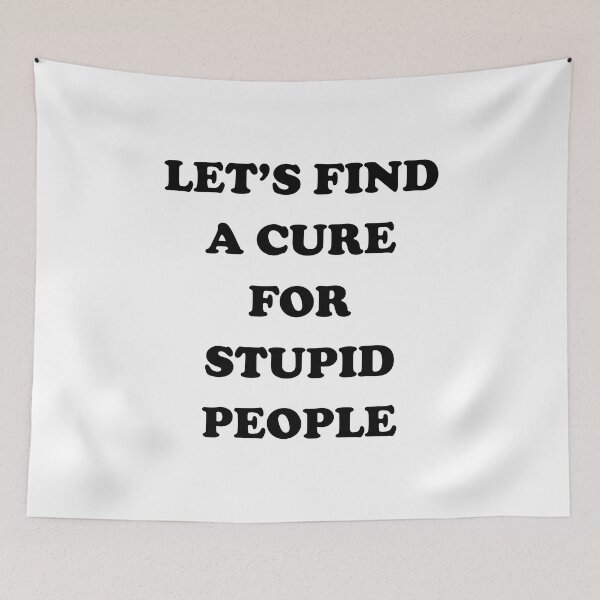 Item preview, Let's find a cure for stupid people designed and sold by kamilbogaty1.