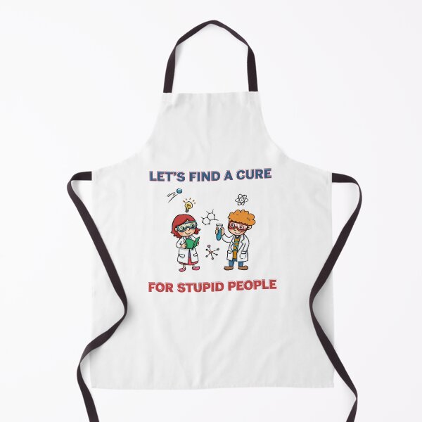 Item preview, Let's find a cure for stupid people designed and sold by kamilbogaty1.