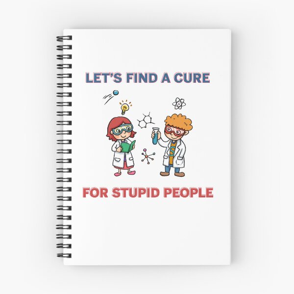 Item preview, Let's find a cure for stupid people designed and sold by kamilbogaty1.
