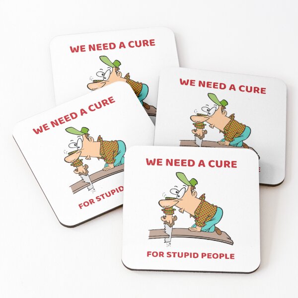 Item preview, We need a cure for stupid people designed and sold by kamilbogaty1.