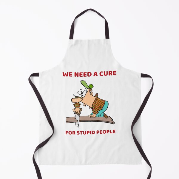 Item preview, We need a cure for stupid people designed and sold by kamilbogaty1.