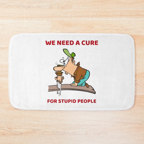 Item preview, We need a cure for stupid people designed and sold by kamilbogaty1.
